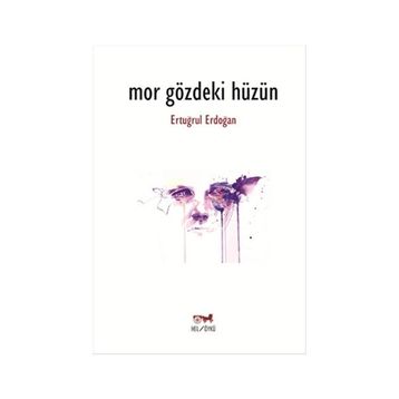 Mor Gözdeki Hüzün - Ertuğrul Erdoğan