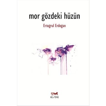 Mor Gözdeki Hüzün - Ertuğrul Erdoğan