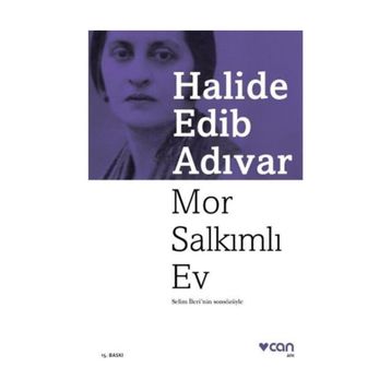 Mor Salkımlı Ev - Halide Edib Adıvar