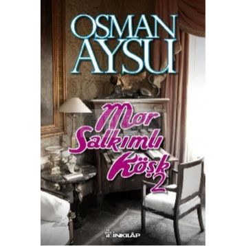 MOR SALKIMLI KÖŞK - 2 - OSMAN AYSU