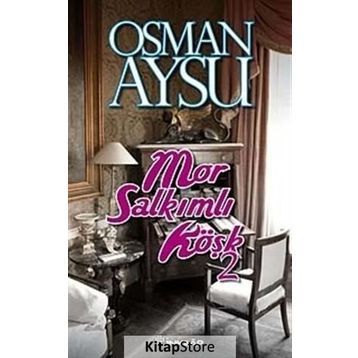MOR SALKIMLI KÖŞK - OSMAN AYSU