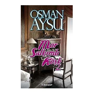 MOR SALKIMLI KÖŞK - OSMAN AYSU