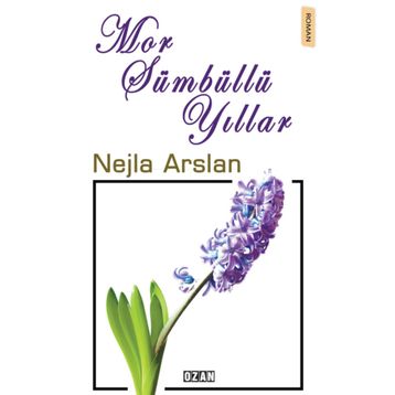 Mor Sümbüllü Yıllar - Nejla Arslan