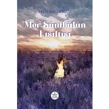 Mor Sümbülün Fısıltısı - Elpis Yayınları