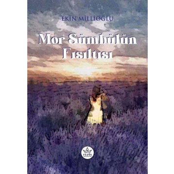 Mor Sümbülün Fısıltısı - Elpis Yayınları