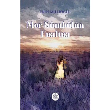 Mor Sümbülün Fısıltısı - Elpis Yayınları