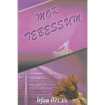 MOR TEBESSÜM - İRFAN ÖZCAN