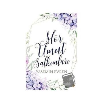 Mor Umut Salkımları - Yasemin Evren