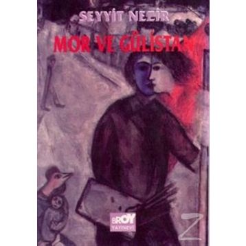 Mor ve Gülistan - Seyyit Nezir