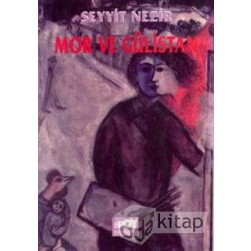 Mor ve Gülistan - Seyyit Nezir