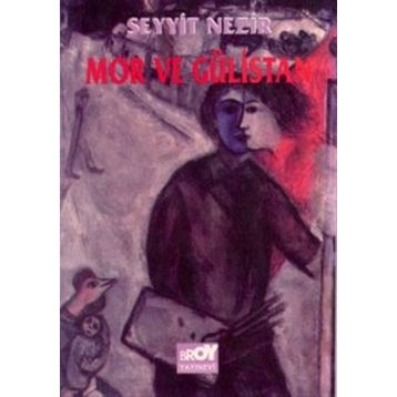 Mor ve Gülistan - Seyyit Nezir
