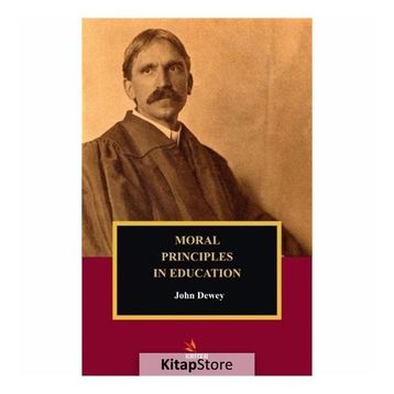 Moral Principles In Education - John Dewey