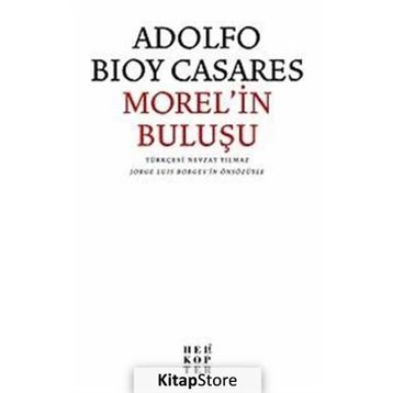 Morel’in Buluşu - Adolfo Bioy Casares