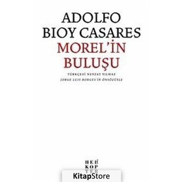 Morel’in Buluşu - Adolfo Bioy Casares