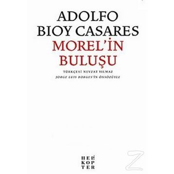 Morel’in Buluşu - Adolfo Bioy Casares
