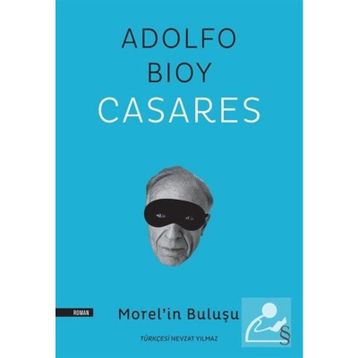 Morel’in Buluşu - Adolfo Bioy Casares