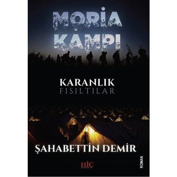 Moria Kampı - Şahabettin Demir