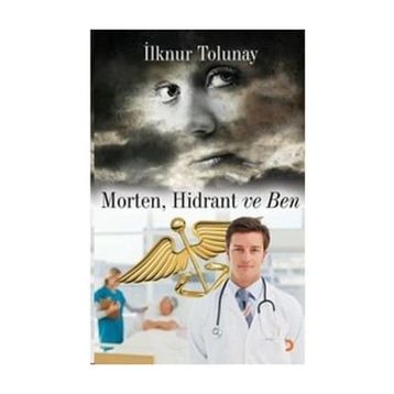 MORTEN, HIDRANT VE BEN - İLKNUR TOLUNAY