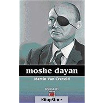 MOSHE DAYAN - MARTIN VAN CREVELD