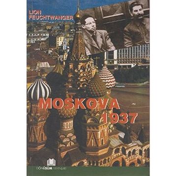 MOSKOVA 1937 - LION FEUCHTWANGER