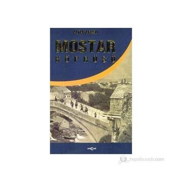 MOSTAR KÖPRÜSÜ - ALTAN ARASLI