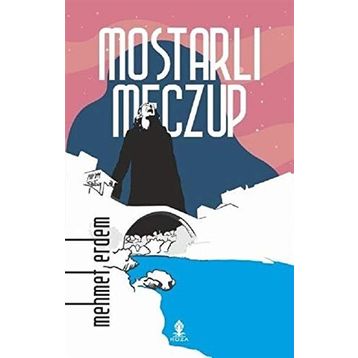 Mostarlı Meczup - Mehmet Erdem