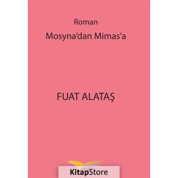 Mosyna'dan Mimas'a - Fuat Alataş