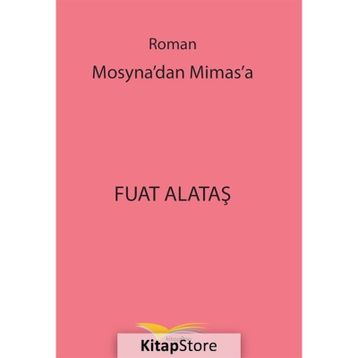 Mosyna'dan Mimas'a - Fuat Alataş