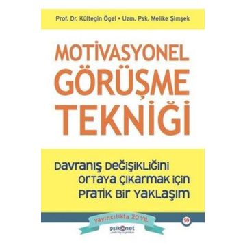 Motivasyonel Görüşme Tekniği - Kültegin Ögel