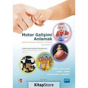 Motor Gelişimi Anlamak - David L. Gallahue yard dilara sevimay ozer Abdurrahman Aktop John C. Ozmun Jackie D. Goodway