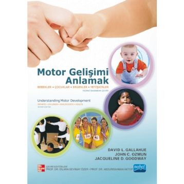Motor Gelişimi Anlamak - David L. Gallahue yard dilara sevimay ozer Abdurrahman Aktop John C. Ozmun Jackie D. Goodway