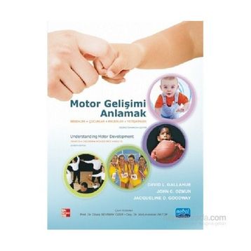 Motor Gelişimi Anlamak - David L. Gallahue yard dilara sevimay ozer Abdurrahman Aktop John C. Ozmun Jackie D. Goodway