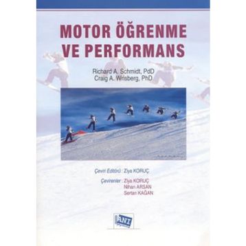 MOTOR ÖĞRENME VE PERFORMANS - CRAIG A. WRISBERG;RICHARD A. SCHMIDT
