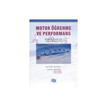 MOTOR ÖĞRENME VE PERFORMANS - CRAIG A. WRISBERG;RICHARD A. SCHMIDT