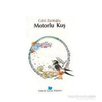 Motorlu Kuş - Cahit Zarifoğlu