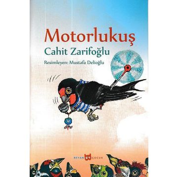 Motorlu Kuş (Resimli) - Cahit Zarifoğlu
