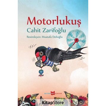 Motorlu Kuş (Resimli) - Cahit Zarifoğlu
