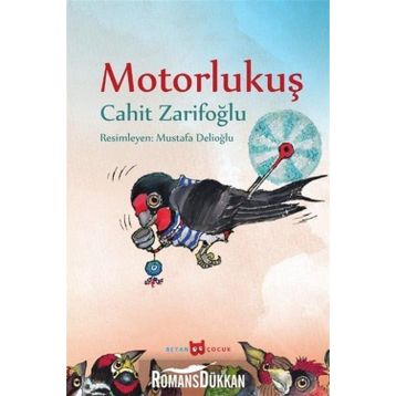 Motorlu Kuş (Resimli) - Cahit Zarifoğlu