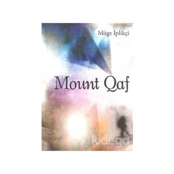 Mount Qaf - Müge İplikçi