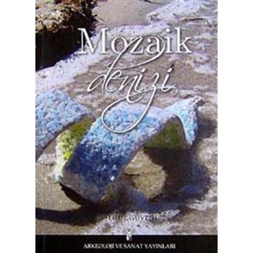 MOZAIK DENIZI - AYŞEGÜL GÜVENİR