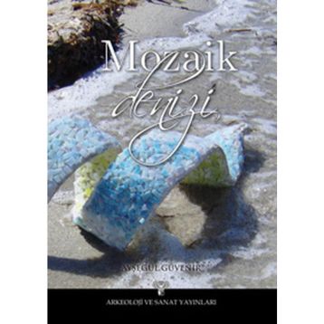 MOZAIK DENIZI - AYŞEGÜL GÜVENİR
