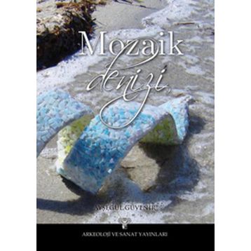 MOZAIK DENIZI - AYŞEGÜL GÜVENİR