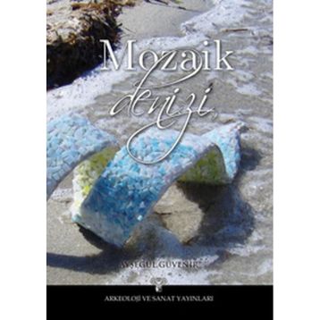 MOZAIK DENIZI - AYŞEGÜL GÜVENİR