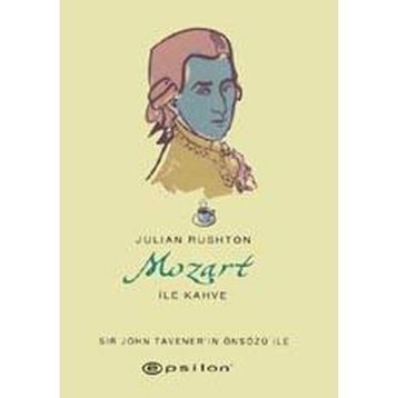 MOZART İLE KAHVE - JULIAN RUSHTON
