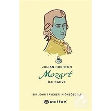 MOZART İLE KAHVE - JULIAN RUSHTON