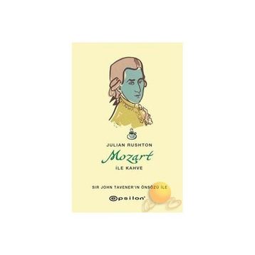 MOZART İLE KAHVE - JULIAN RUSHTON