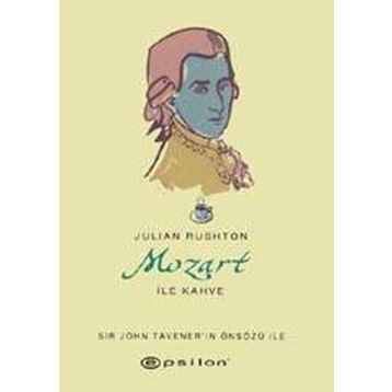 MOZART İLE KAHVE - JULIAN RUSHTON