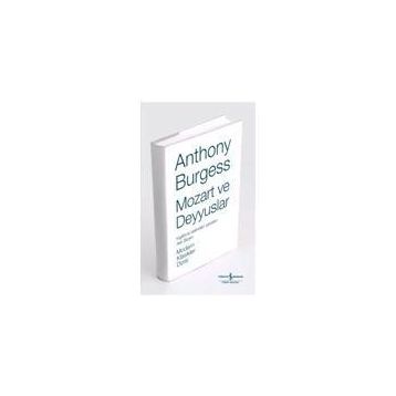 MOZART VE DEYYUSLAR - ANTHONY BURGESS