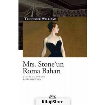 Mrs. Stone'un Roma Baharı - Tennessee Williams