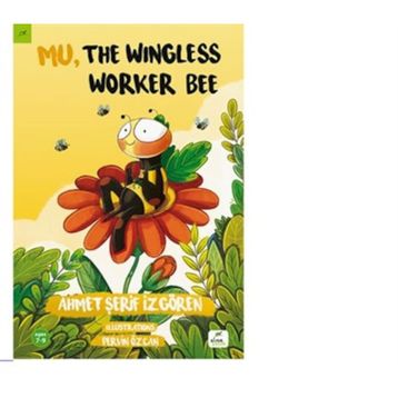 Mu, the Wingless Worker Bee - Ahmet Şerif İzgören